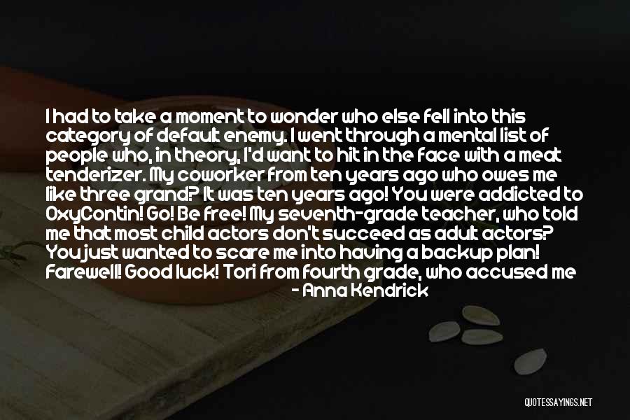 The Farewell Quotes By Anna Kendrick The Farewell Quotes By Anna Kendrick