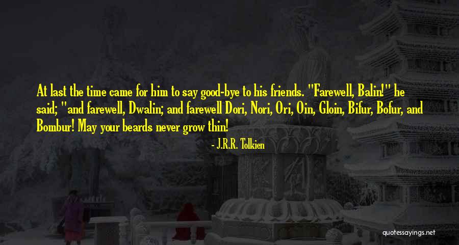 The Farewell Quotes By J.R.R. Tolkien The Farewell Quotes By J.R.R. Tolkien