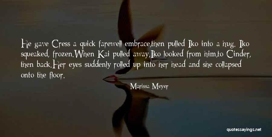 The Farewell Quotes By Marissa Meyer The Farewell Quotes By Marissa Meyer