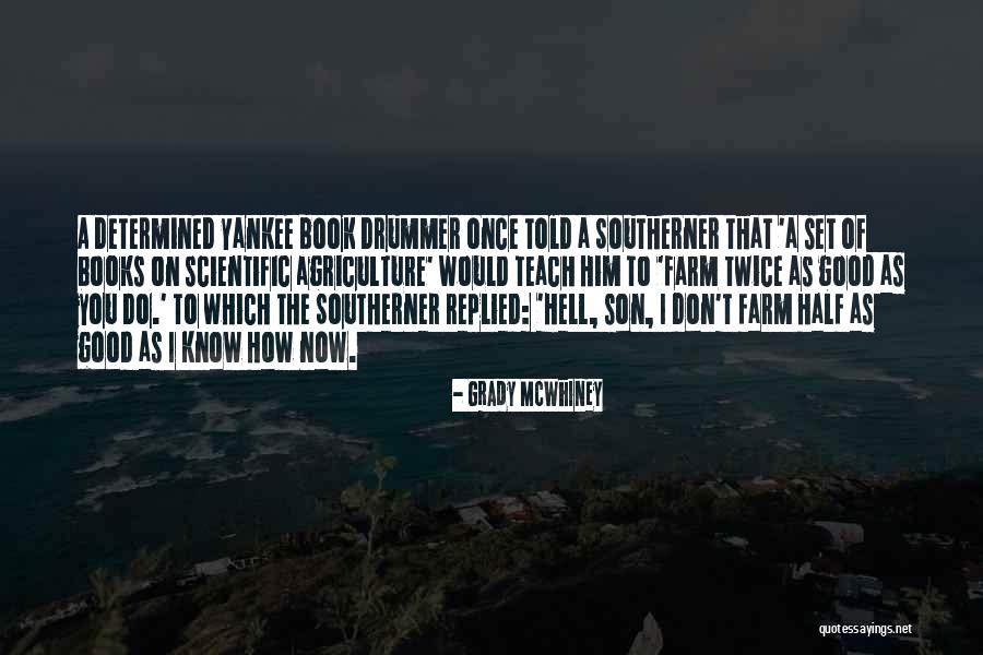 The Farm Book Quotes By Grady McWhiney The Farm Book Quotes By Grady McWhiney