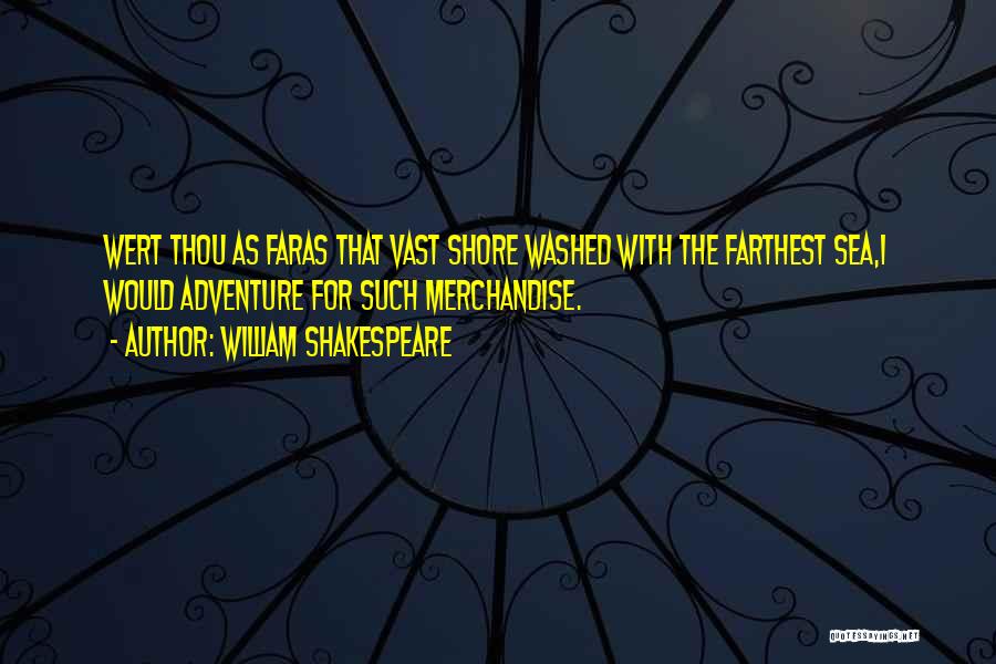 The Farthest Shore Quotes By William Shakespeare