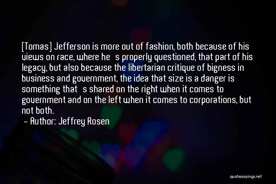 The Fashion Business Quotes By Jeffrey Rosen