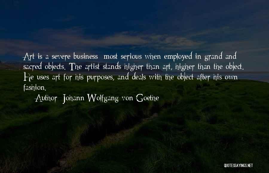 The Fashion Business Quotes By Johann Wolfgang Von Goethe