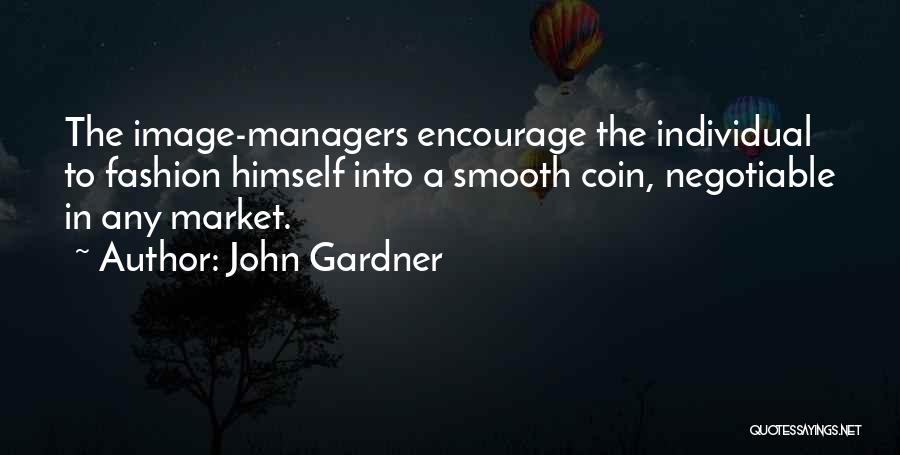 The Fashion Business Quotes By John Gardner