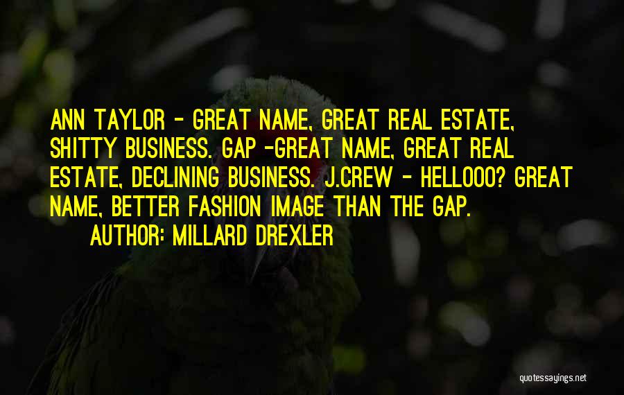 The Fashion Business Quotes By Millard Drexler