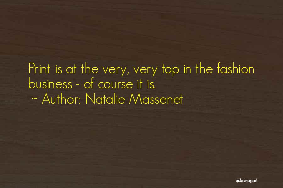 The Fashion Business Quotes By Natalie Massenet