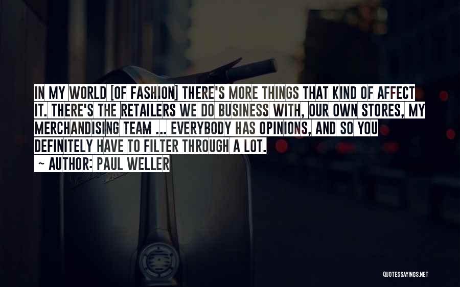 The Fashion Business Quotes By Paul Weller