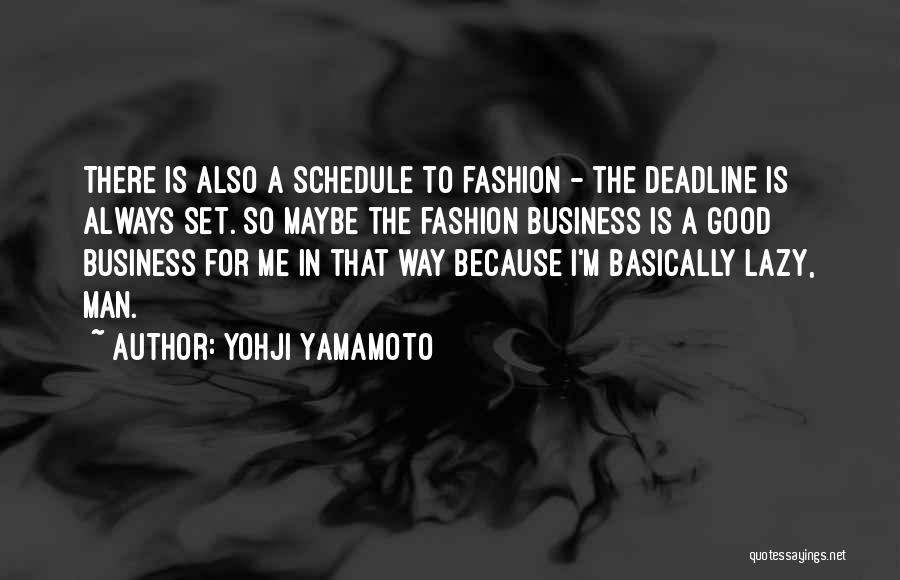 The Fashion Business Quotes By Yohji Yamamoto