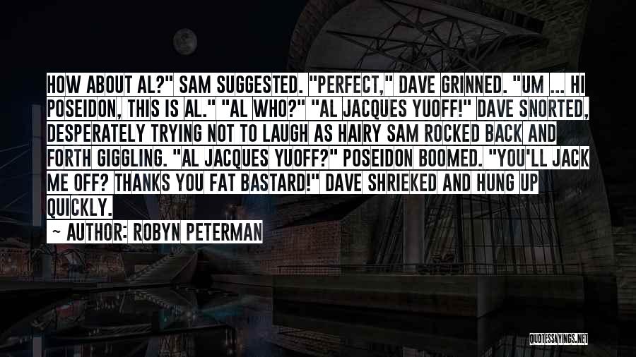 The Fat Bastard Quotes By Robyn Peterman
