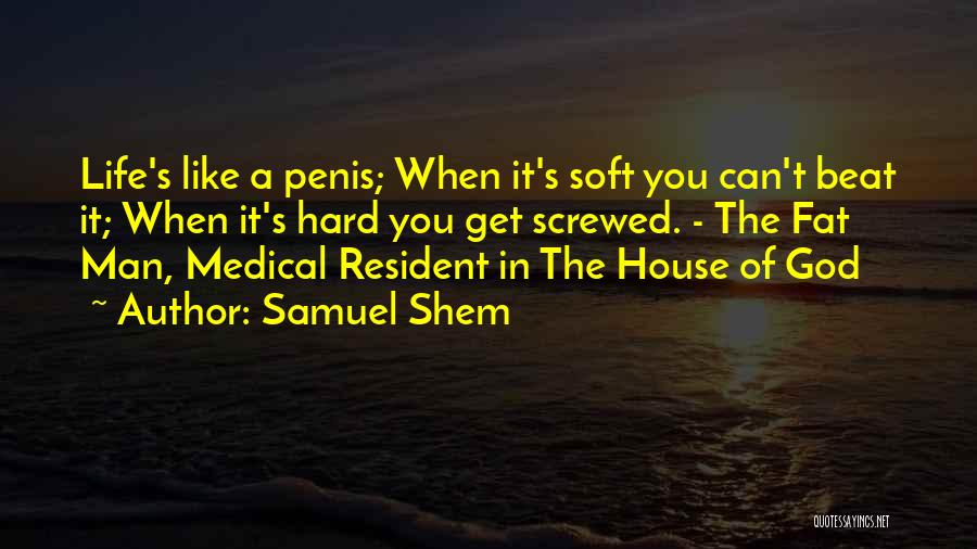 The Fat Man Quotes By Samuel Shem