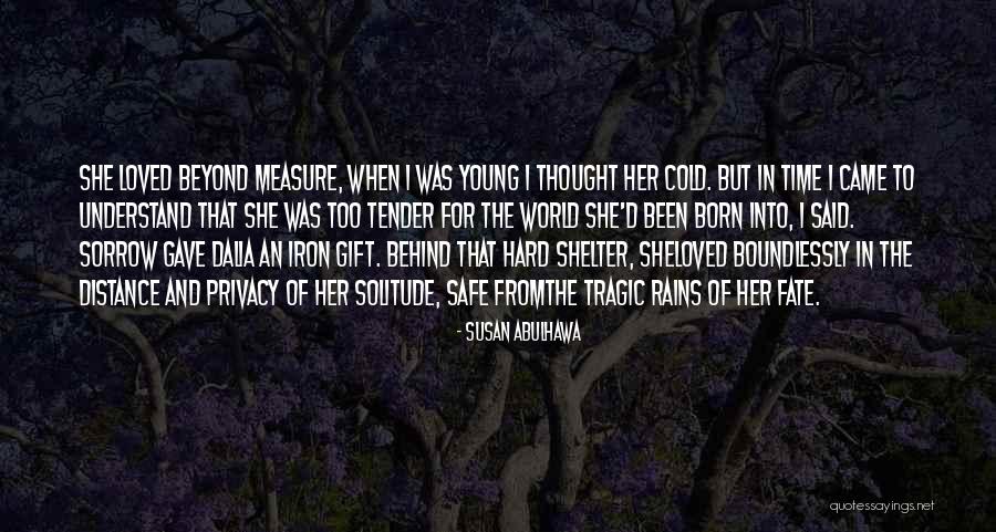 The Fate Of Love Quotes By Susan Abulhawa The Fate Of Love Quotes By Susan Abulhawa