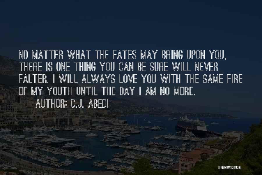 The Fates Quotes By C.J. Abedi