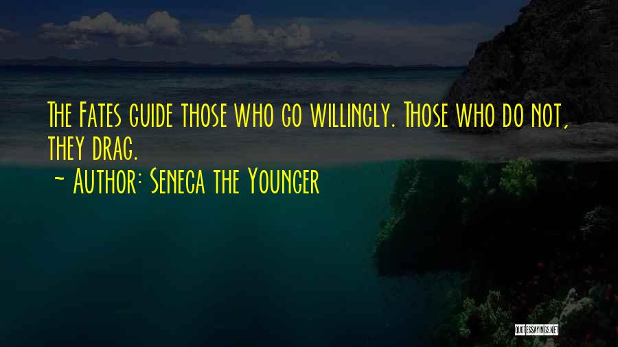 The Fates Quotes By Seneca The Younger