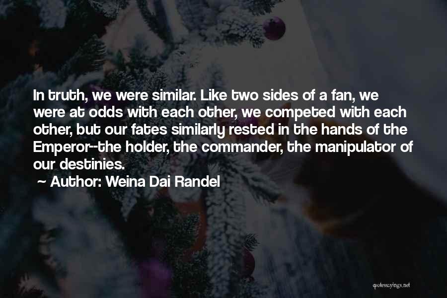 The Fates Quotes By Weina Dai Randel