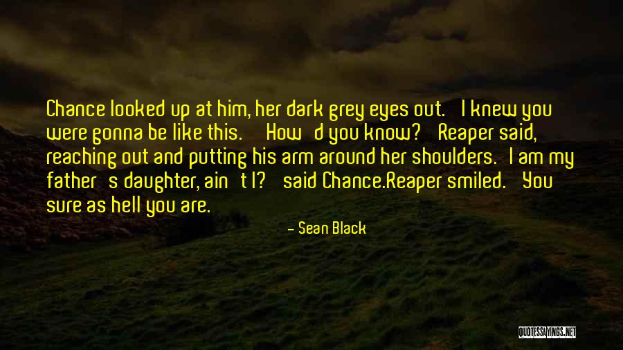 The Father Daughter Relationship Quotes By Sean Black