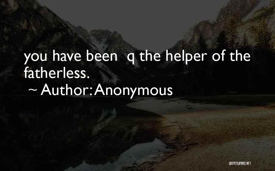 The Fatherless Quotes By Anonymous