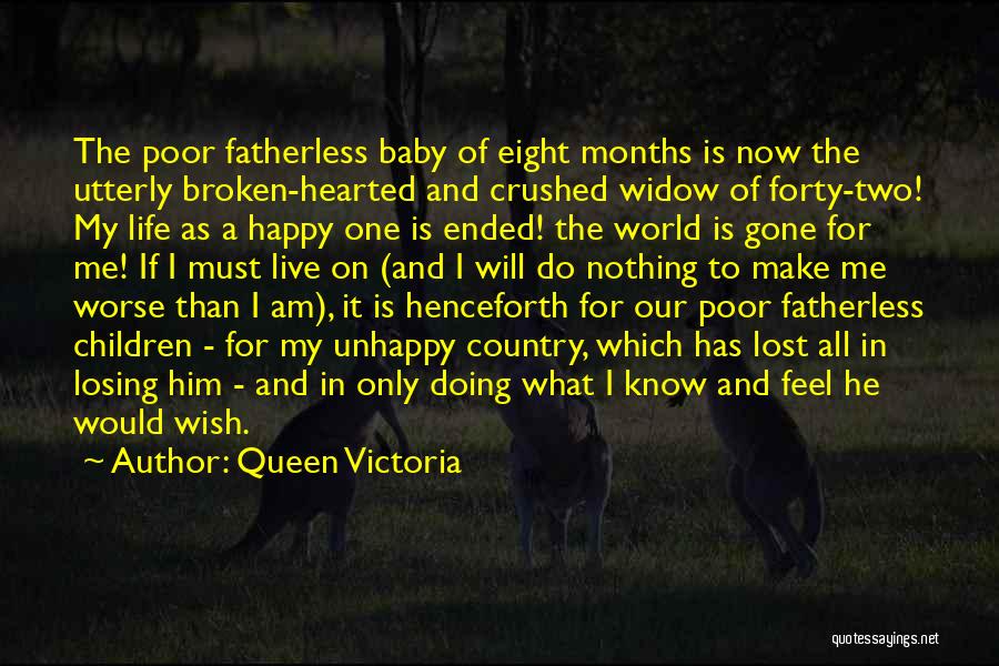 The Fatherless Quotes By Queen Victoria
