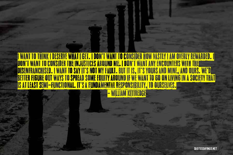 The Fault In Ourselves Quotes By William Kittredge The Fault In Ourselves Quotes By William Kittredge