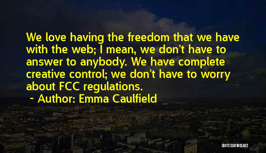 The Fcc Quotes By Emma Caulfield