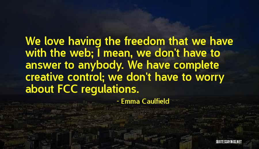 The Fcc Quotes By Emma Caulfield