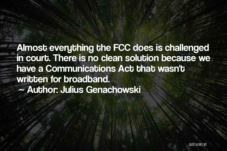 The Fcc Quotes By Julius Genachowski