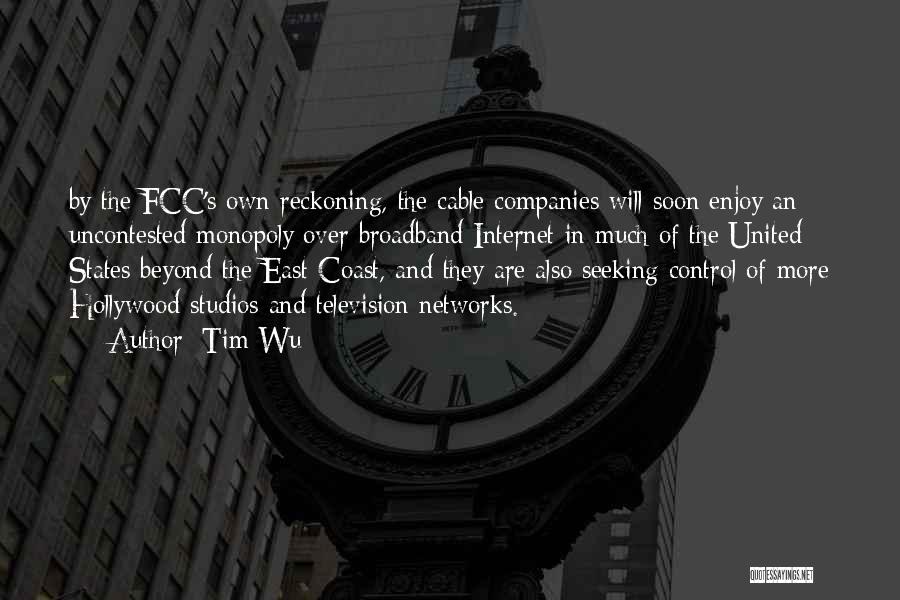 The Fcc Quotes By Tim Wu