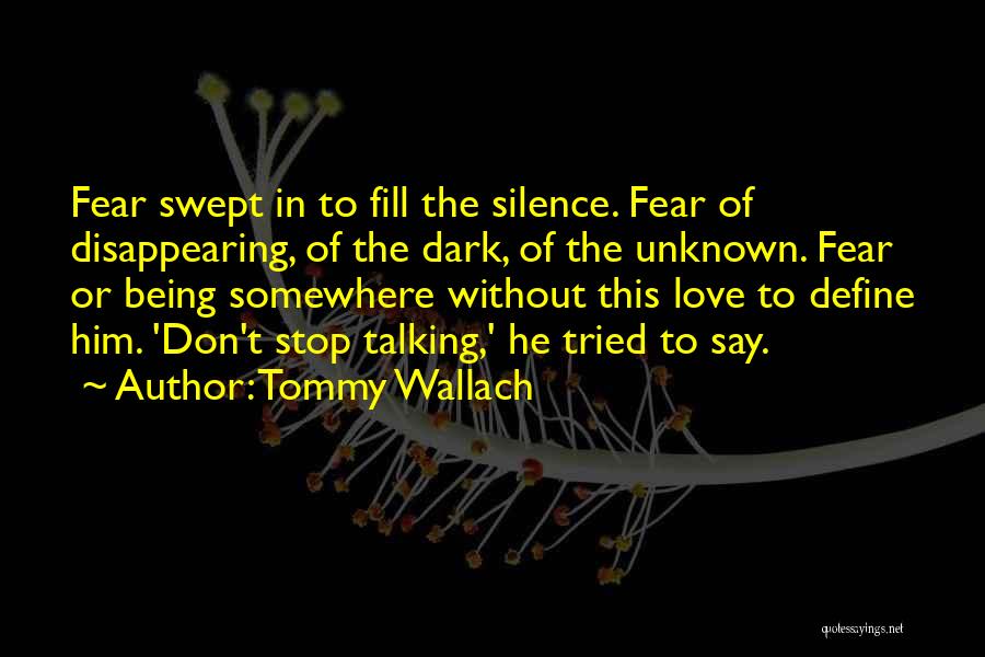 The Fear Of Being In Love Quotes By Tommy Wallach