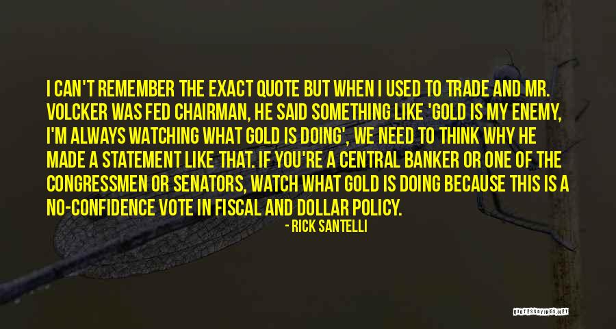 The Fed Quotes By Rick Santelli The Fed Quotes By Rick Santelli