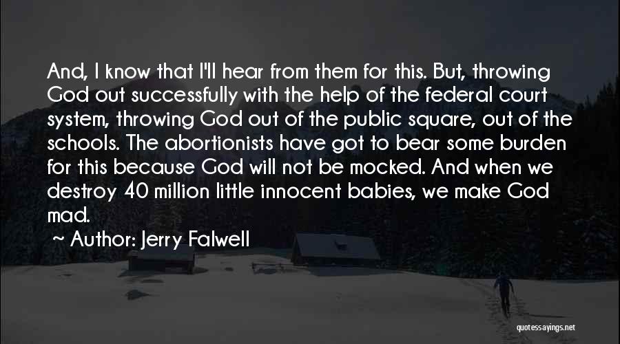 The Federal Court System Quotes By Jerry Falwell