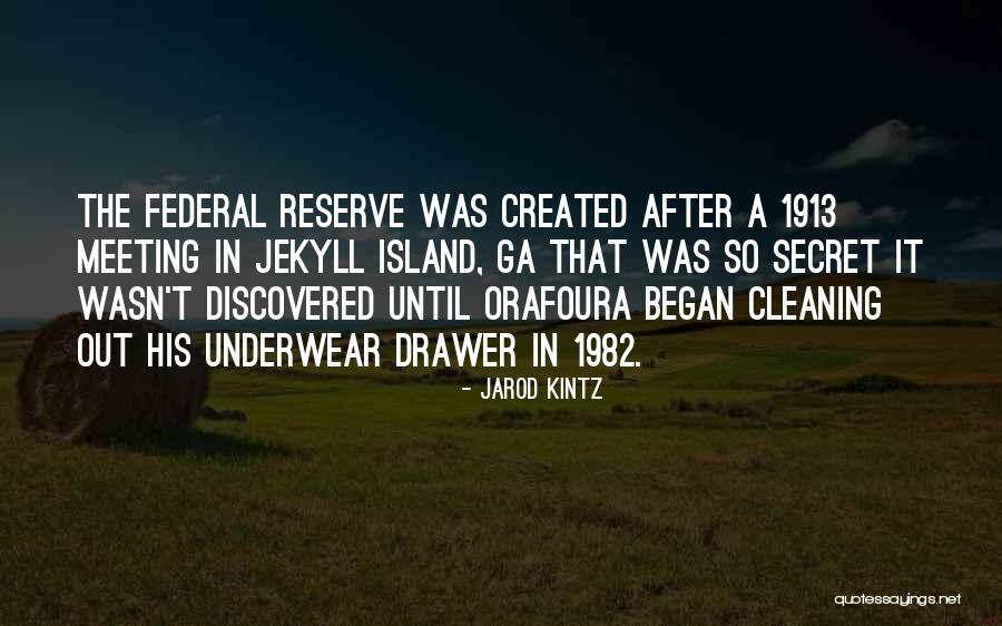 The Federal Reserve Quotes By Jarod Kintz The Federal Reserve Quotes By Jarod Kintz