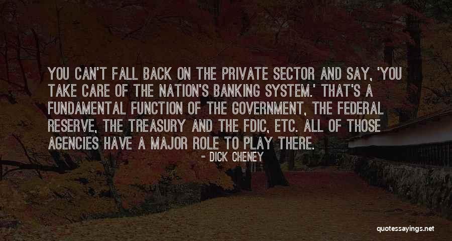 The Federal Reserve System Quotes By Dick Cheney The Federal Reserve System Quotes By Dick Cheney