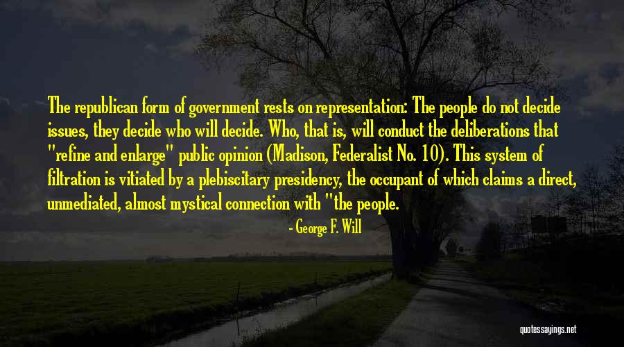 The Federalist 10 Quotes By George F. Will