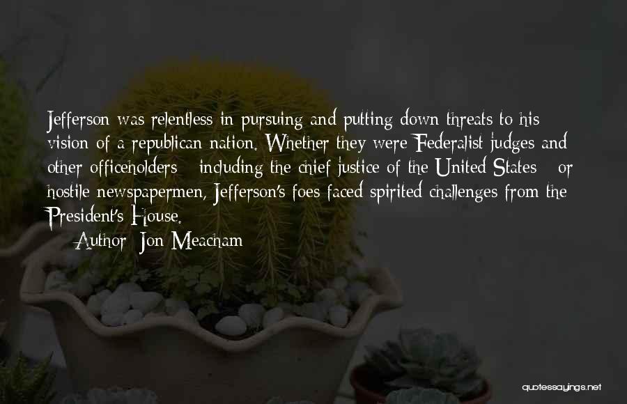 The Federalist Quotes By Jon Meacham