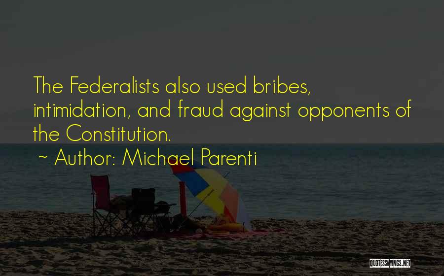 The Federalists Quotes By Michael Parenti