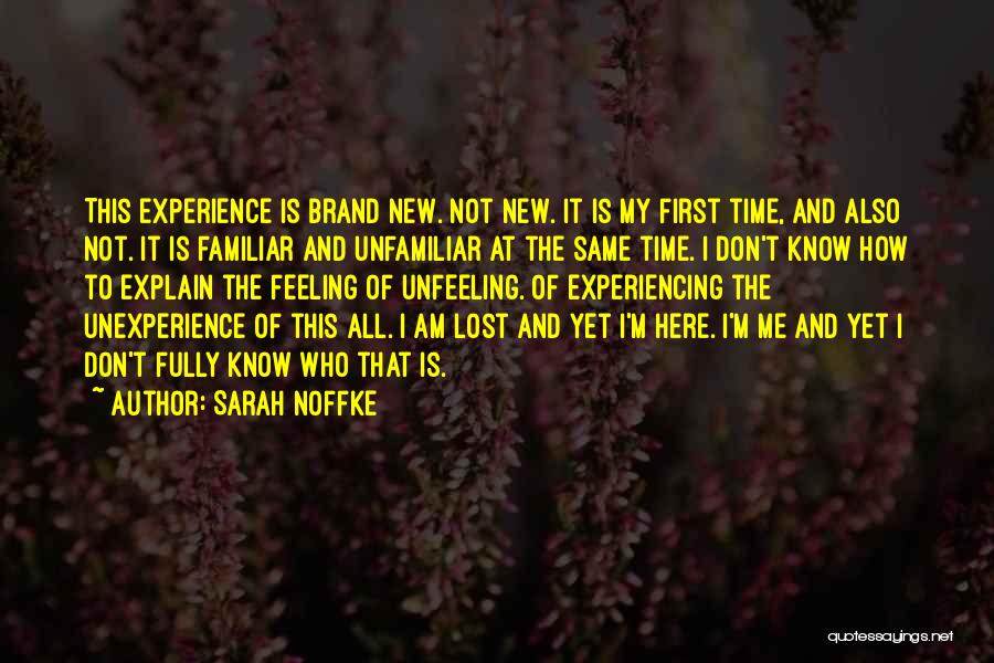 The Feeling Is Not The Same Quotes By Sarah Noffke