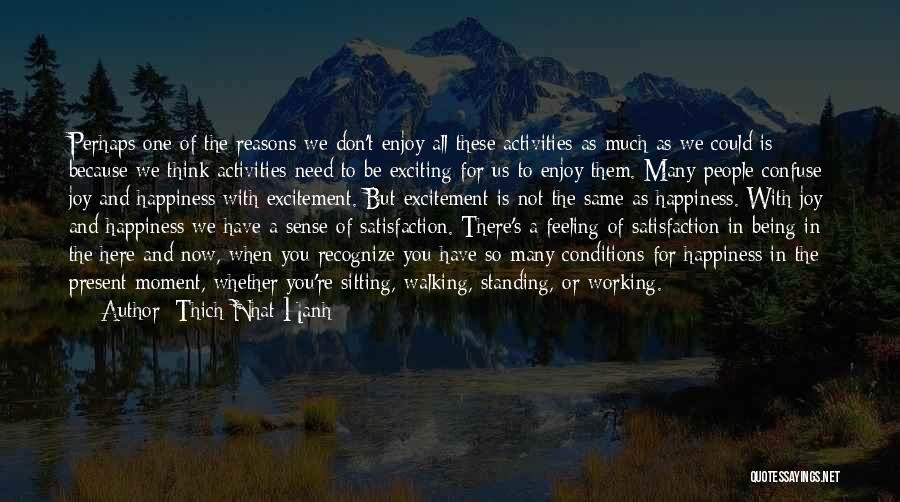 The Feeling Is Not The Same Quotes By Thich Nhat Hanh