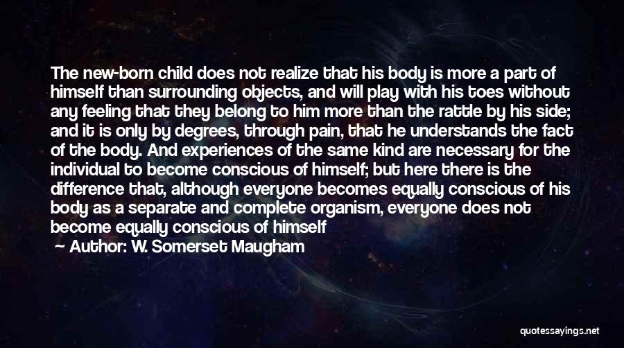 The Feeling Is Not The Same Quotes By W. Somerset Maugham