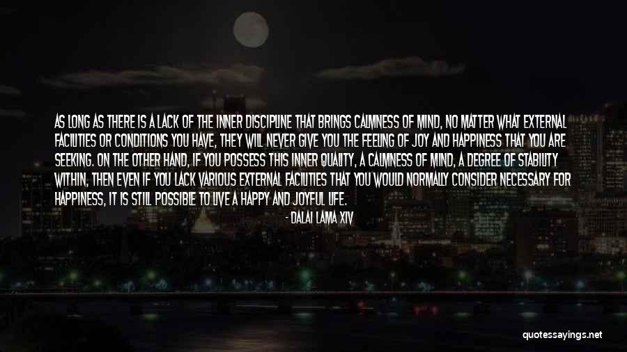 The Feeling Of Happiness Quotes By Dalai Lama XIV The Feeling Of Happiness Quotes By Dalai Lama XIV
