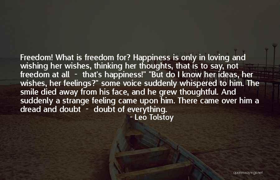 The Feeling Of Happiness Quotes By Leo Tolstoy