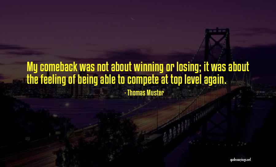 The Feeling Of Losing Someone Quotes By Thomas Muster The Feeling Of Losing Someone Quotes By Thomas Muster
