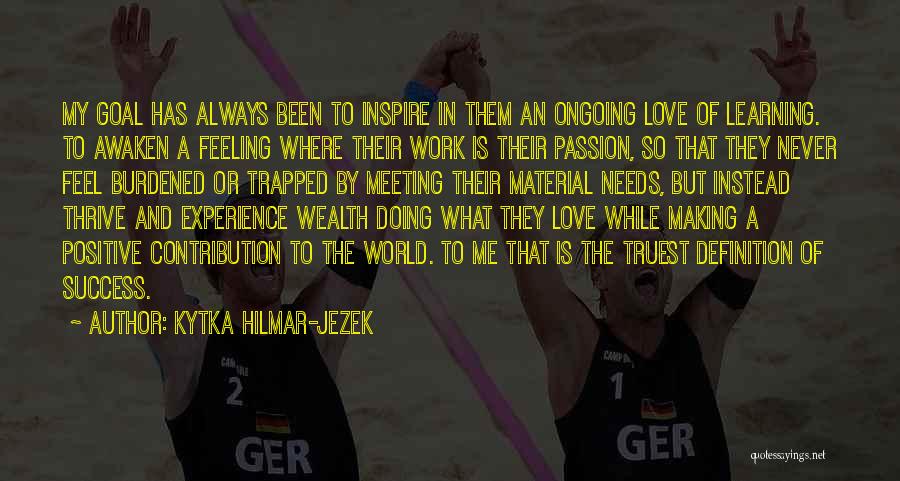 The Feeling Of Success Quotes By Kytka Hilmar-Jezek