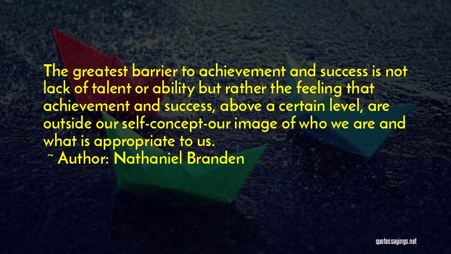 The Feeling Of Success Quotes By Nathaniel Branden