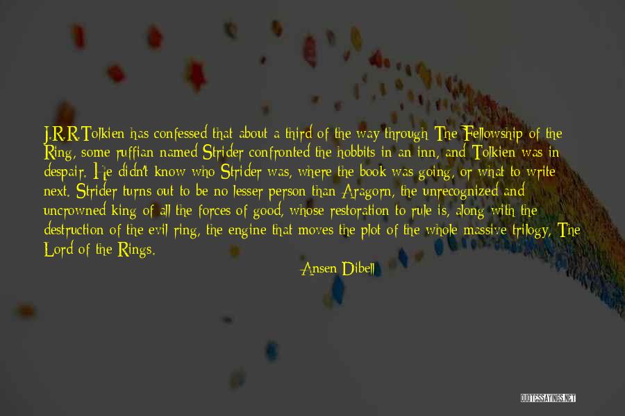The Fellowship Of The Ring Quotes By Ansen Dibell The Fellowship Of The Ring Quotes By Ansen Dibell