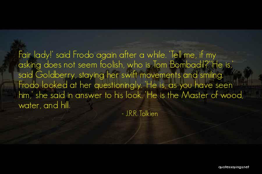 The Fellowship Of The Ring Quotes By J.R.R. Tolkien The Fellowship Of The Ring Quotes By J.R.R. Tolkien