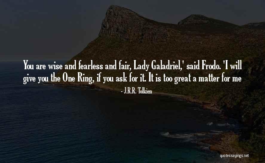 The Fellowship Of The Ring Quotes By J.R.R. Tolkien