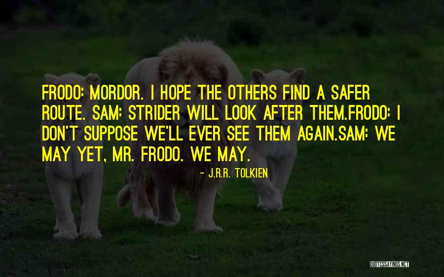 The Fellowship Of The Ring Quotes By J.R.R. Tolkien The Fellowship Of The Ring Quotes By J.R.R. Tolkien