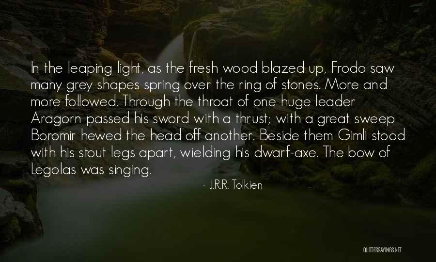 The Fellowship Of The Ring Quotes By J.R.R. Tolkien