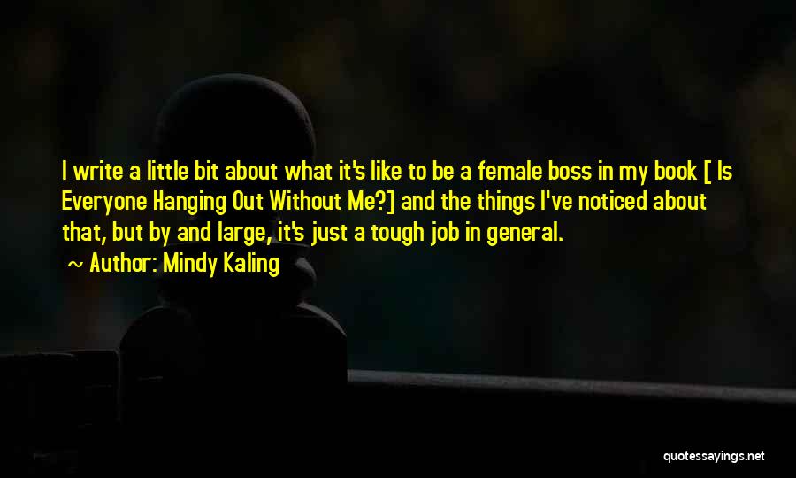 The Female Boss Quotes By Mindy Kaling