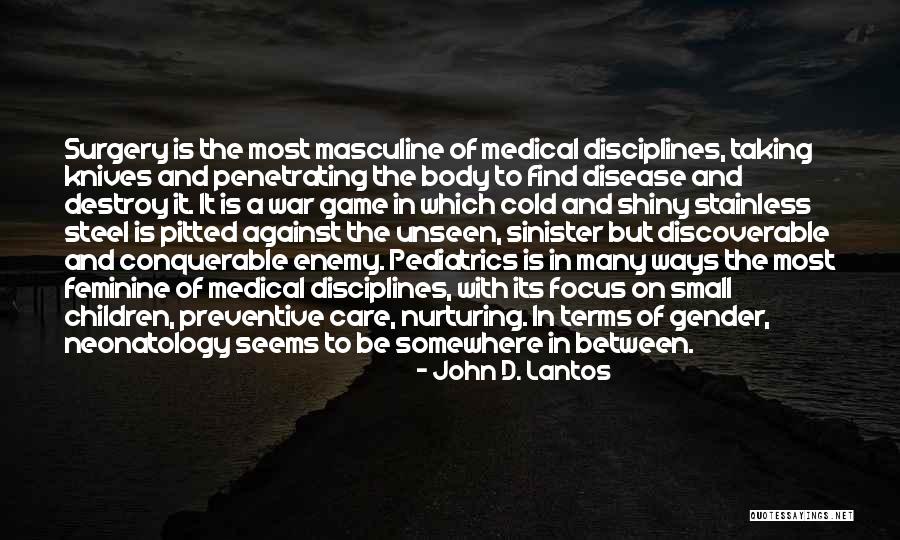 The Feminine Body Quotes By John D. Lantos The Feminine Body Quotes By John D. Lantos
