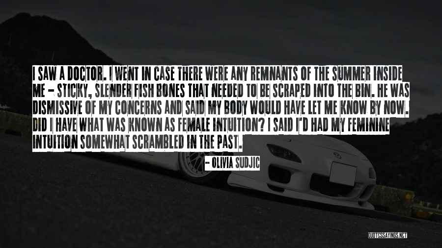 The Feminine Body Quotes By Olivia Sudjic The Feminine Body Quotes By Olivia Sudjic